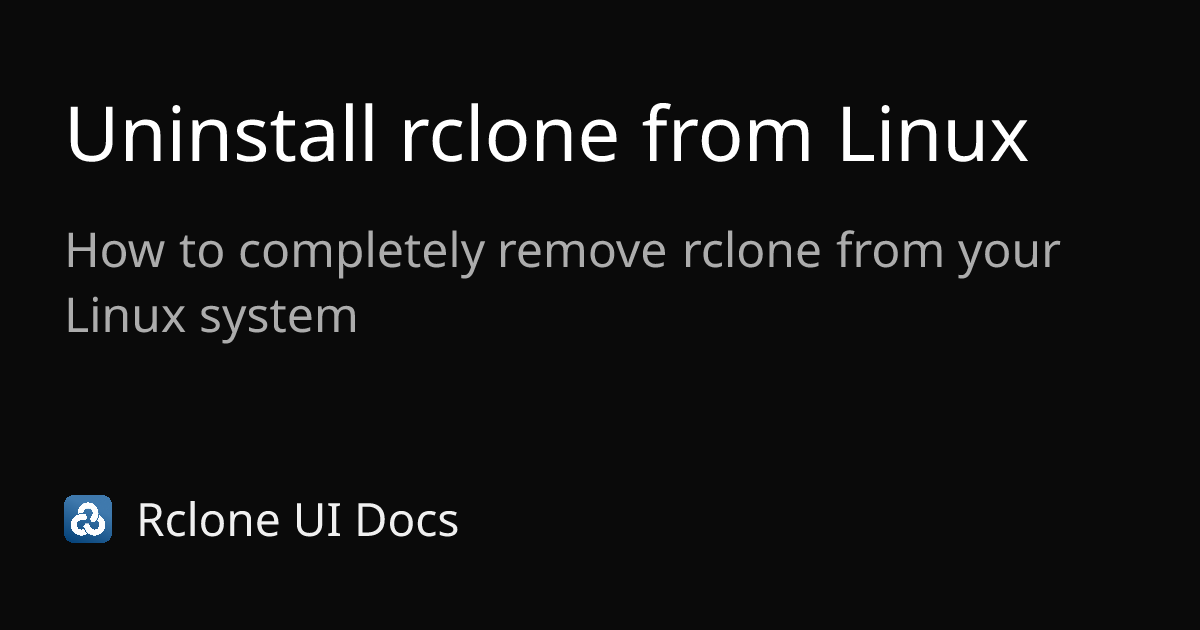 Uninstall rclone from Linux | Rclone CLI