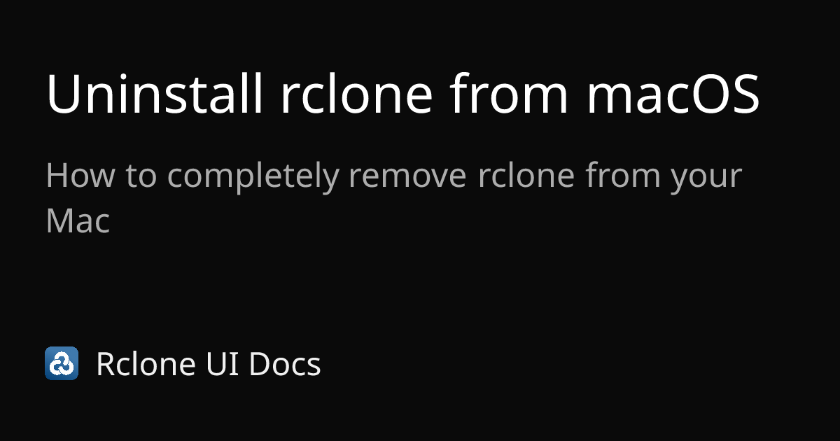 Uninstall rclone from macOS | Rclone CLI