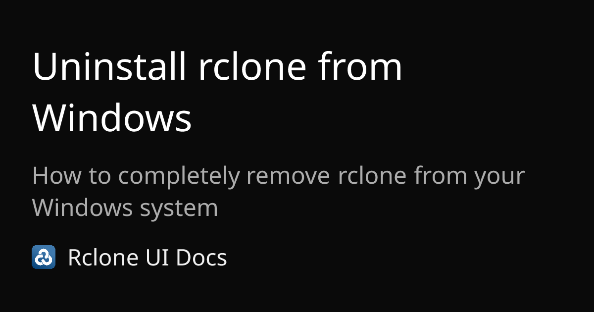 Uninstall rclone from Windows | Rclone CLI